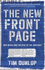 The New Front Page: New Media and the Rise of the Audience