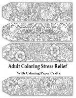 Adult Coloring Stress Relief with Calming Paper Crafts