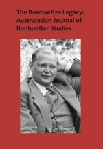 Bonhoeffer Legacy: Australasian Journal of Bonhoeffer Studies, Vol 3