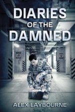 Diaries of the Damned: A Zombie Novel