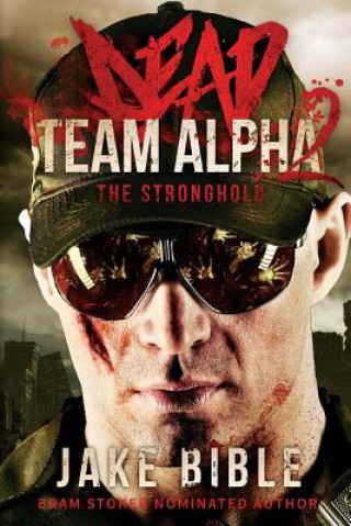 Dead Team Alpha 2: The Stronghold