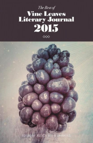 Best of Vine Leaves Literary Journal 2015