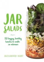 Jar Salads: 52 Happy, Healthy Lunches