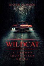 Wildcat: A Thomas Ironcutter Novel