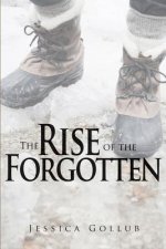 The Rise of the Forgotten