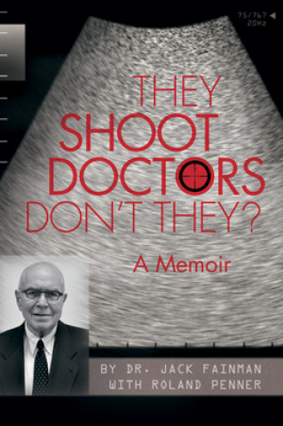 They Shoot Doctors Don't They