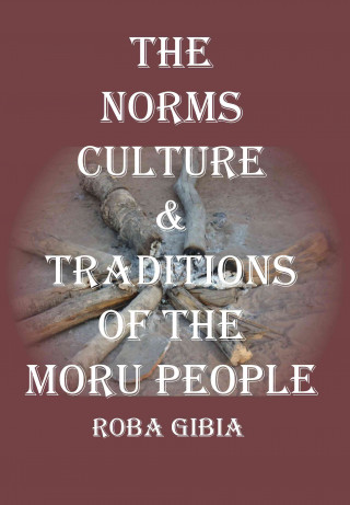 Norms, Culture & Traditions of the Moru People