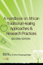 A Handbook on African Traditional Healing Approaches & Research Practices