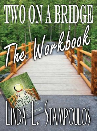 Two on a Bridge The Workbook