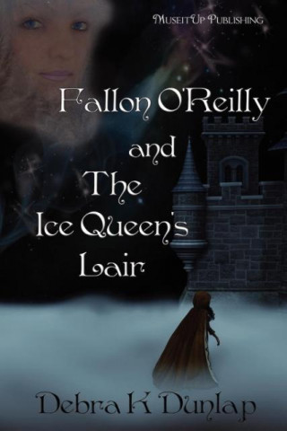 Fallon O'Reilly and the Ice Queen's Lair