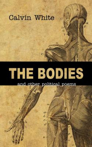 The Bodies: And Other Political Poems