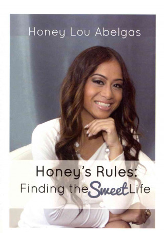 Honey's Rules: Finding the Sweet Life