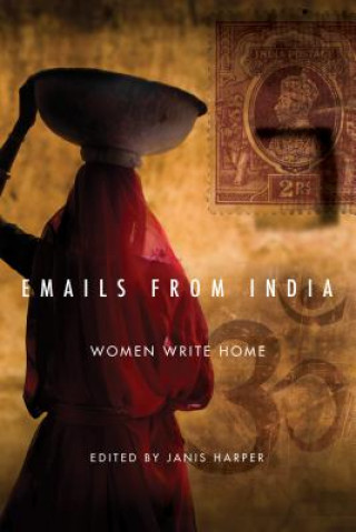 Emails from India: Women Write Home