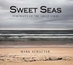 Sweet Seas: Portraits of the Great Lakes