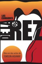Las Comadres de La Rez: The Rez Sisters in Spanish