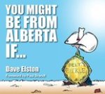 You Might Be from Alberta If ...