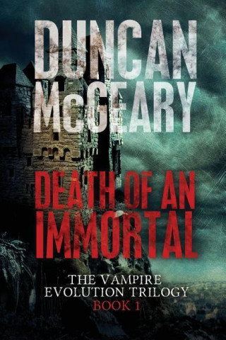 Death of an Immortal: Vampire Evolution Trilogy #1