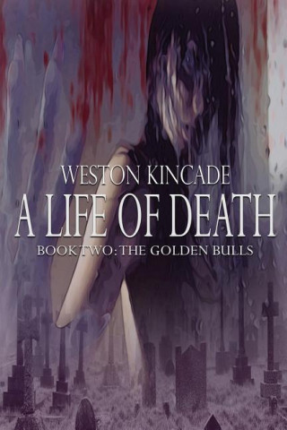A Life of Death: The Complete Second Novel