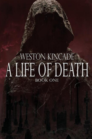 A Life of Death: The Complete First Novel