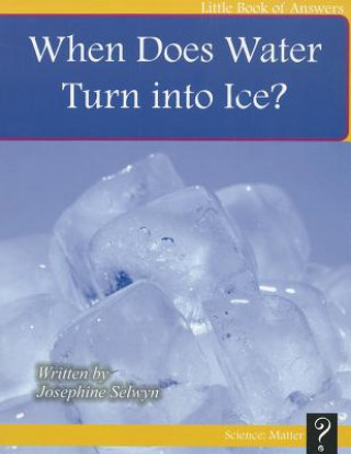 When Does Water Turn Into Ice?