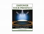 Empower Your Presence: How to Build True Wealth with Your Personal Brand and Image