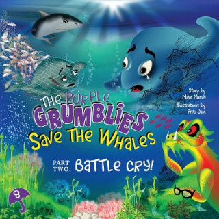 Purple Grumblies Save the Whales Part Two