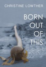 Born Out of This