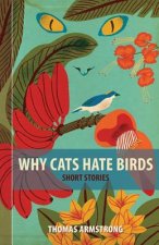 Why Cats Hate Birds