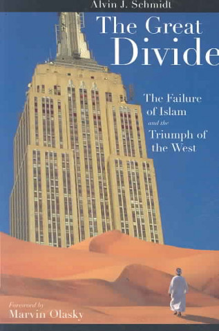 Great Divide: Failure of Islam and Triumph of the West