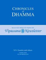 Chronicles of Dhamma: Selected Articles from the Vipassana Newsletter