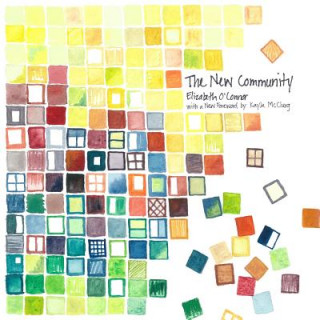 The New Community: A Portrait of Life Together in Words and Pictures