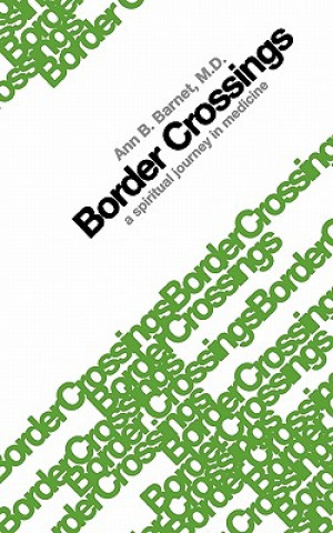 Border Crossings: A Spiritual Journey in Medicine