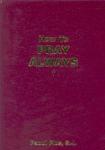 How to Pray Always