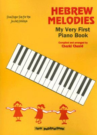 Hebrew Melodies: My Very First Piano Book