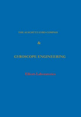 The Anschutz Gyro-Compass and Gyroscope Engineering