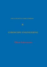 The Anschutz Gyro-Compass and Gyroscope Engineering