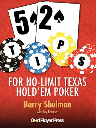 52 Tips for Texas No Limit Hold 'em Poker