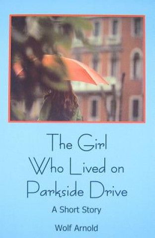 The Girl Who Lives on Parkside Drive