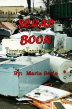 Scrap Book: Turning Trash Into Cash
