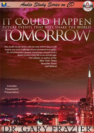 It Could Happen Tomorrow Teaching Series: Future Events That Will Shake the World
