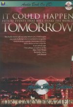 It Could Happen Tomorrow: Future Events That Will Shake the World