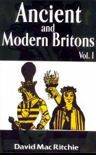 Ancient and Modern Britons Vol.1