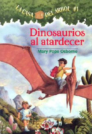 Dinosaurios al Atardecer = Dinosaurs Before Dark