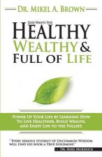 God Wants You Healthy, Wealthy and Full of Life