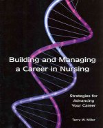 Building and Managing a Career in Nursing: Strategies for Advancing Your Career