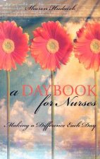 A Daybook for Nurses: Making a Difference Each Day
