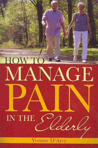 How to Manage Pain in the Elderly