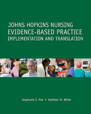 Johns Hopkins Nursing Evidence-Based Practice: Implementation and Translation