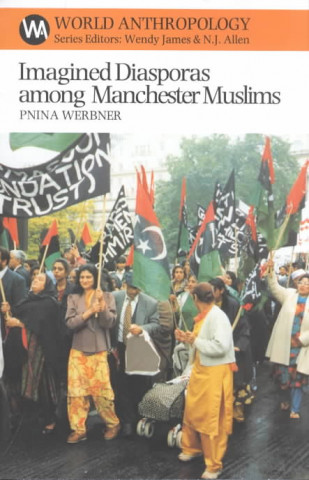 Imagined Diasporas Among Manchester Muslims: The Public Performance of Pakistani Transnational Identity Politics