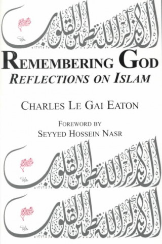 Remembering God: Reflections on Islam